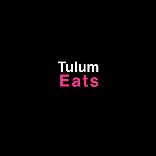 Eats Tulum 